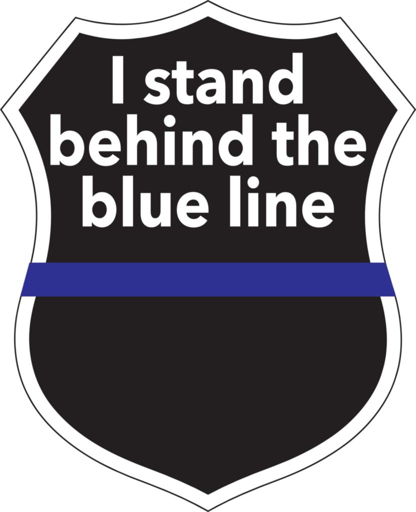 I stand behind the Blue Line Badge Decal
