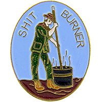 Shit Burner Pin